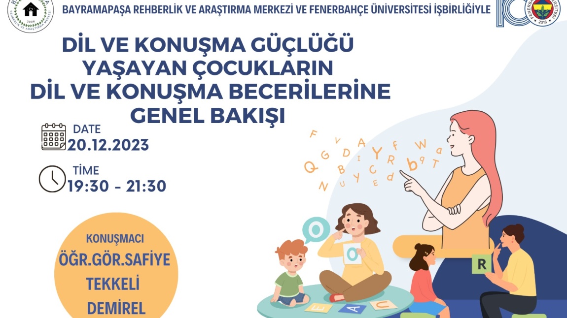 Bayrampaşa RAM Özel Eğitim Bölümü ve Fenerbahçe Üniversitesi işbirliğiyle Dil ve Konuşma Güçlüğü Eğitimi